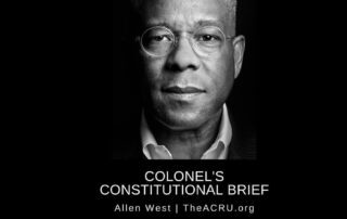 Graphic with photo of LTC Allen West (Ret.) and the words: "Colonel's Constitutional Brief"